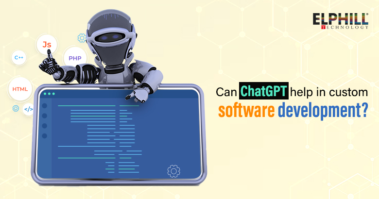 Can ChatGPT help in custom software development?